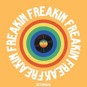 FREAKIN' by Seth Malik