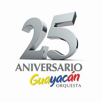 25 Aniversario by Guayacán Orquesta