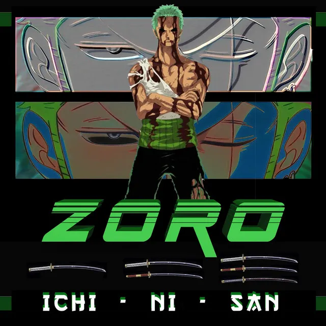 ZORO (ICHI, NI, SAN)