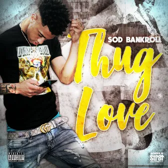 Thug Love by SodBankroll