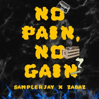 No Pain No Gain by Sampler Jay