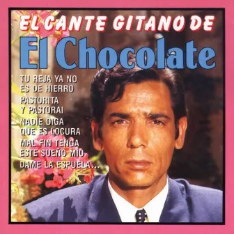 El Cante Gitano de El Chocolate by El Chocolate