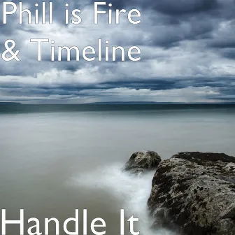 Handle It by Phill is Fire