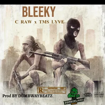 Bleeky by C Raw