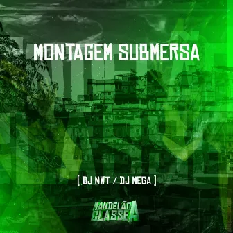 Montagem Submersa by Dj mega