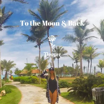 To the Moon & Back by Poupée