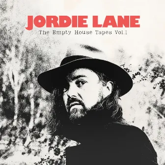 The Empty House Tapes, Vol. 1 by Jordie Lane