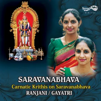 Saravanabhava by Ranjani-Gayatri