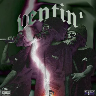 ventin' by Steezy Purp