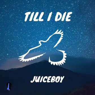 Till I die by Juiceboy