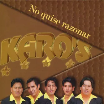 No Quise Razonar by Grupo Karo's