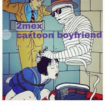 Cartoon Boyfriend by 2Mex