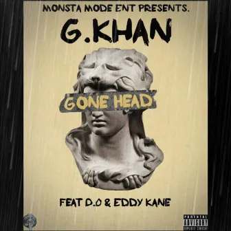 Gone Head by G.Khan