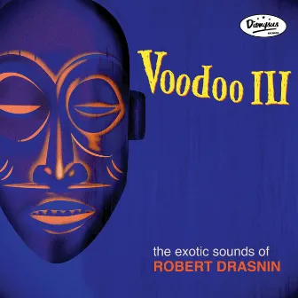 Voodoo III by Robert Drasnin