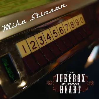 The Jukebox In Your Heart by Mike Stinson