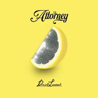 Disco Lemonade by The Attorney