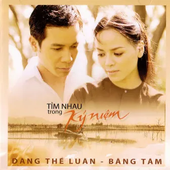 Tìm Nhau Trong Kỷ Niệm (Asia 225) by Đặng Thế Luân