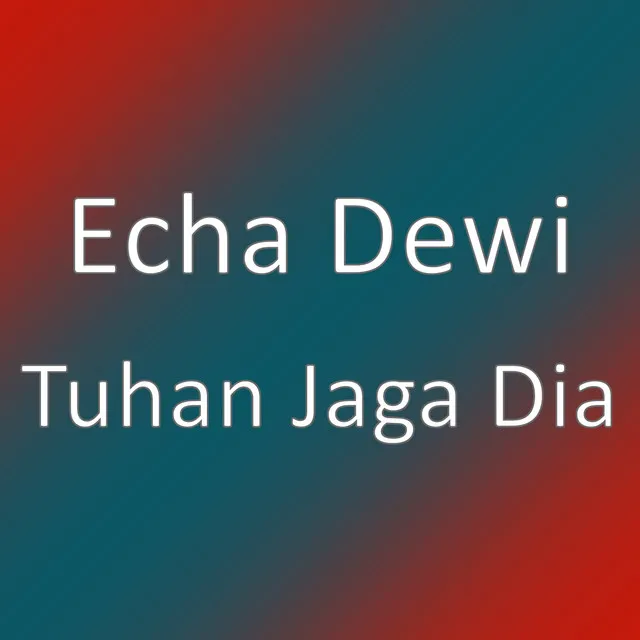 Tuhan Jaga Dia