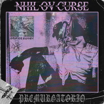 Premurgatorio by Nhil Ov Curse