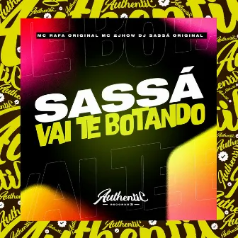 Sassá Vai Te Botando by DJ Sassá Original