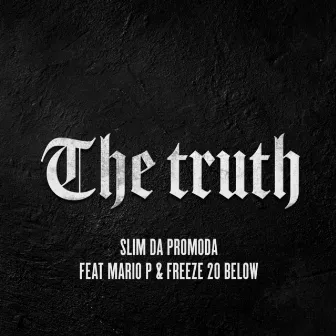 The Truth by Slim da Promoda