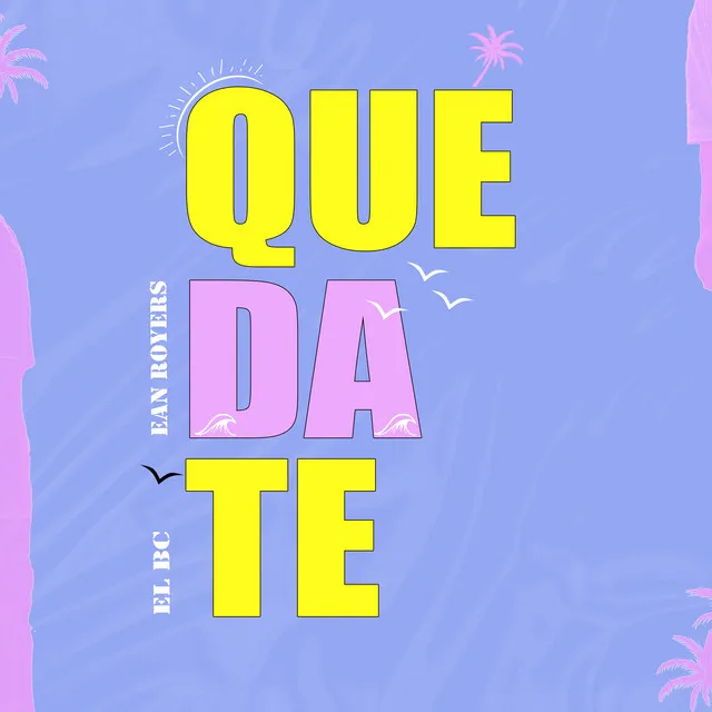 Quédate