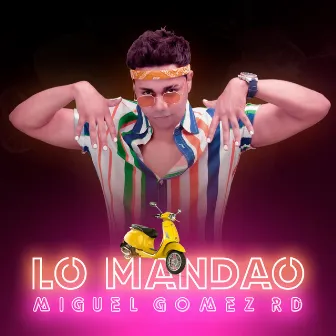 Lo Mandao by Miguel Gomez Rd