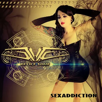 Sexaddiction by Device Noize