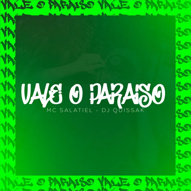 VALE O PARAISO - MC SALATIEL - (DJ QUISSAK)