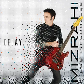 Delay by Diego Mizrahi