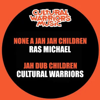 None a Jah Jah Children by Ras Michael