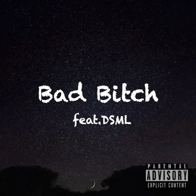 Bad Bitch (feat. DSML)