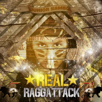 Real Raggattack by Junior Sambo