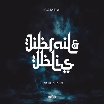 Jibrail & Iblis by Samra