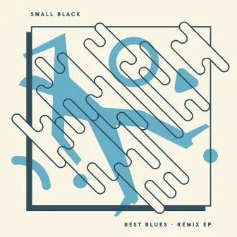 Best Blues Remix EP by Small Black