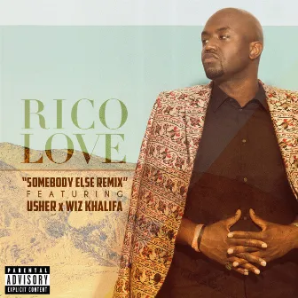 Somebody Else (Remix) by Rico Love