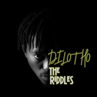 DILOTHO THE RIDDLES by S T E B U