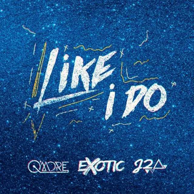 Like I Do - Remix