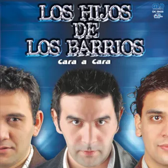 Cara A Cara by Los Hijos de Los Barrios