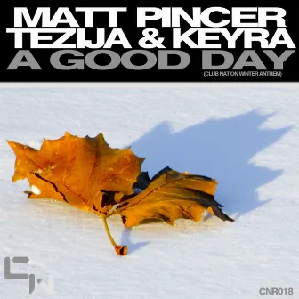 A Good Day (Club Nation Winter Anthem) by Keyra