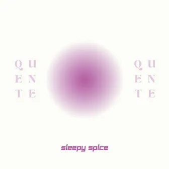 Quente by Sleepy Spice