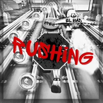 Rushing by El Mad