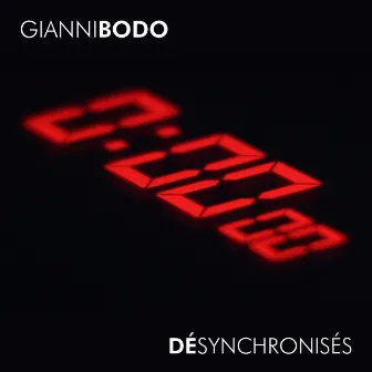 Désynchronisés by Gianni Bodo