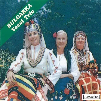 Trio Bulgarka – Best of by Trio Bulgarka