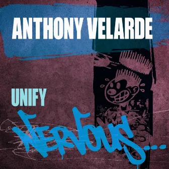 Unify by Anthony Velarde