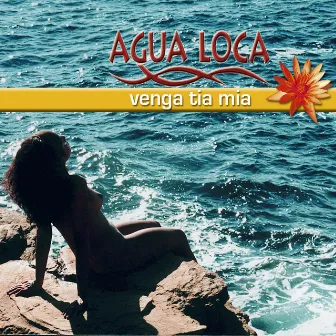 Venga Tia Mia by Agua Loca