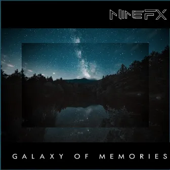 Galaxy Of Memories by NineFX