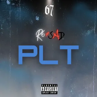 PLT by R6