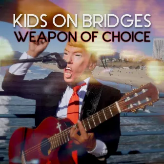 Weapon of Choice by Kids on Bridges