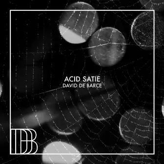 Acid Satie by David de Barce